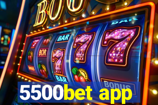 5500bet app